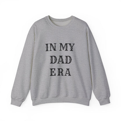 In My Dad Era Crewneck Sweatshirt