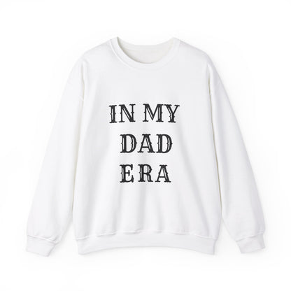 In My Dad Era Crewneck Sweatshirt